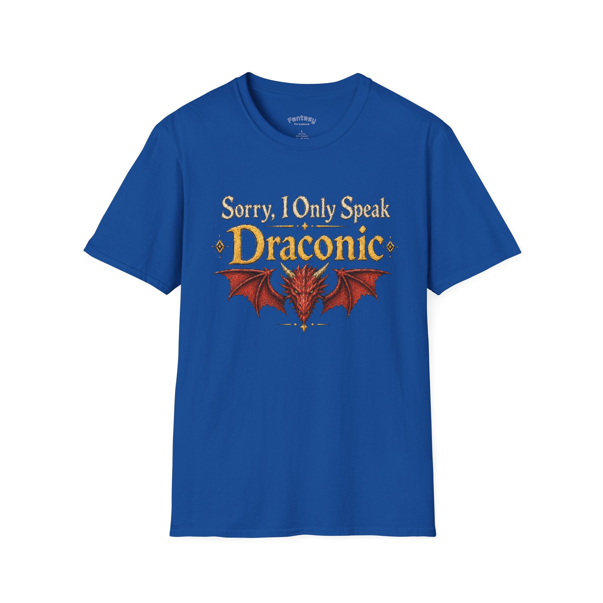 Sorry I Only Speak Draconic T-Shirt | Dragon Language Tee, Fantasy RPG Shirt