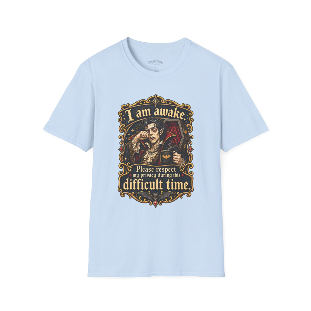 I Am Awake T-Shirt, Please Respect My Privacy During This Difficult Time - Gothic Graphic Tee