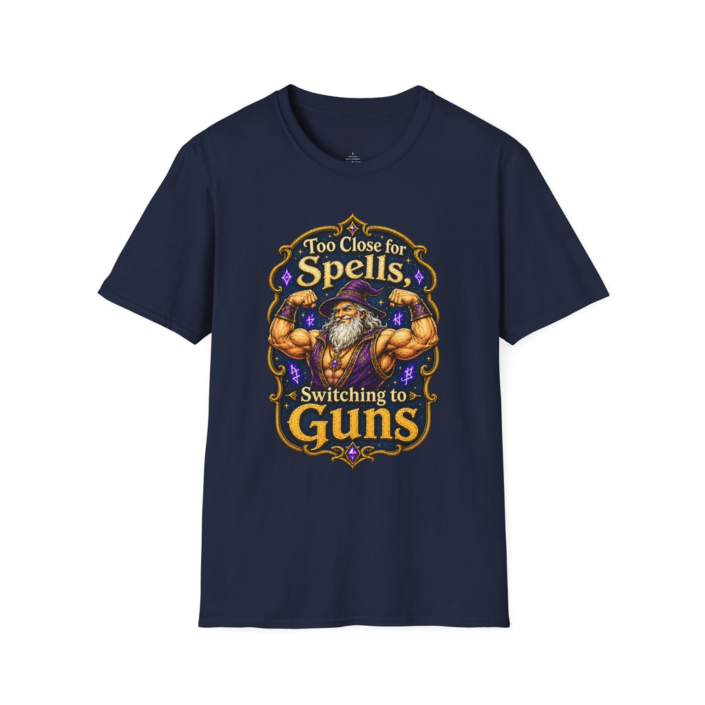 Too Close for Spells, Switching to Guns Wizard TTRPG Tee