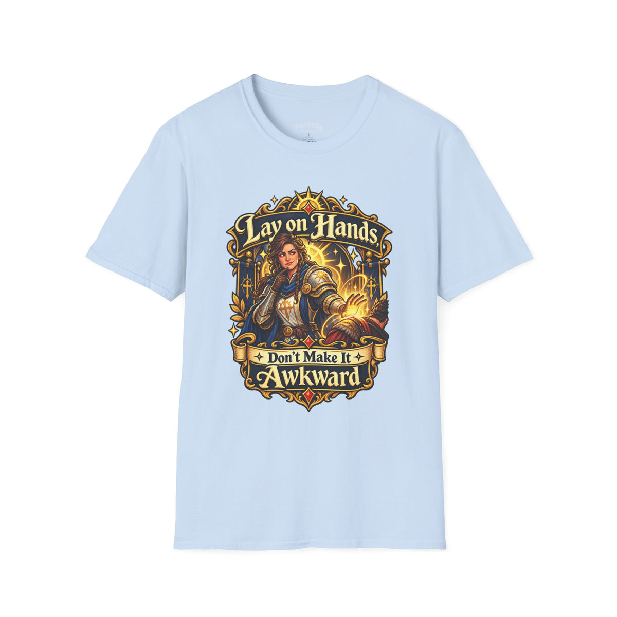 Lay on Hands, Don't Make It Awkward Funny TTRPG T-Shirt