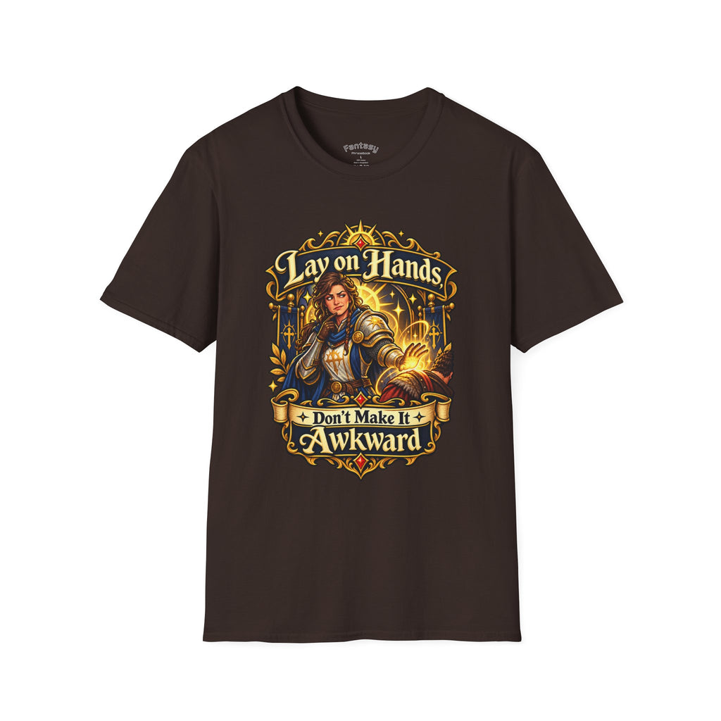 Lay on Hands, Don't Make It Awkward Funny TTRPG T-Shirt