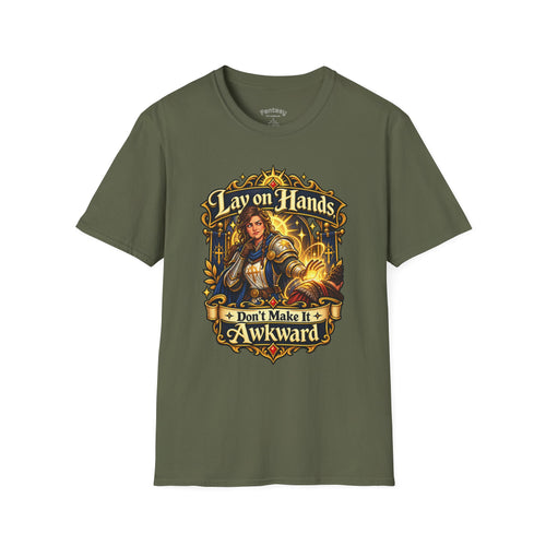 Lay on Hands, Don't Make It Awkward Funny TTRPG T-Shirt