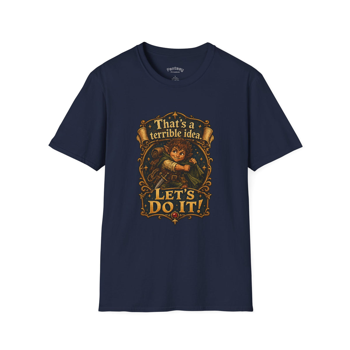 That’s a Terrible Idea. Let’s Do It! TTRPG Gaming Adventure Tee