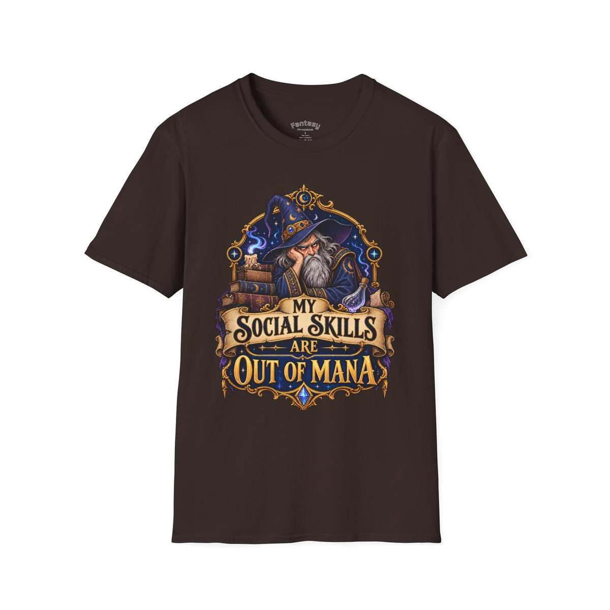 My Social Skills Are Out of Mana - TTRPG Funny T-Shirt