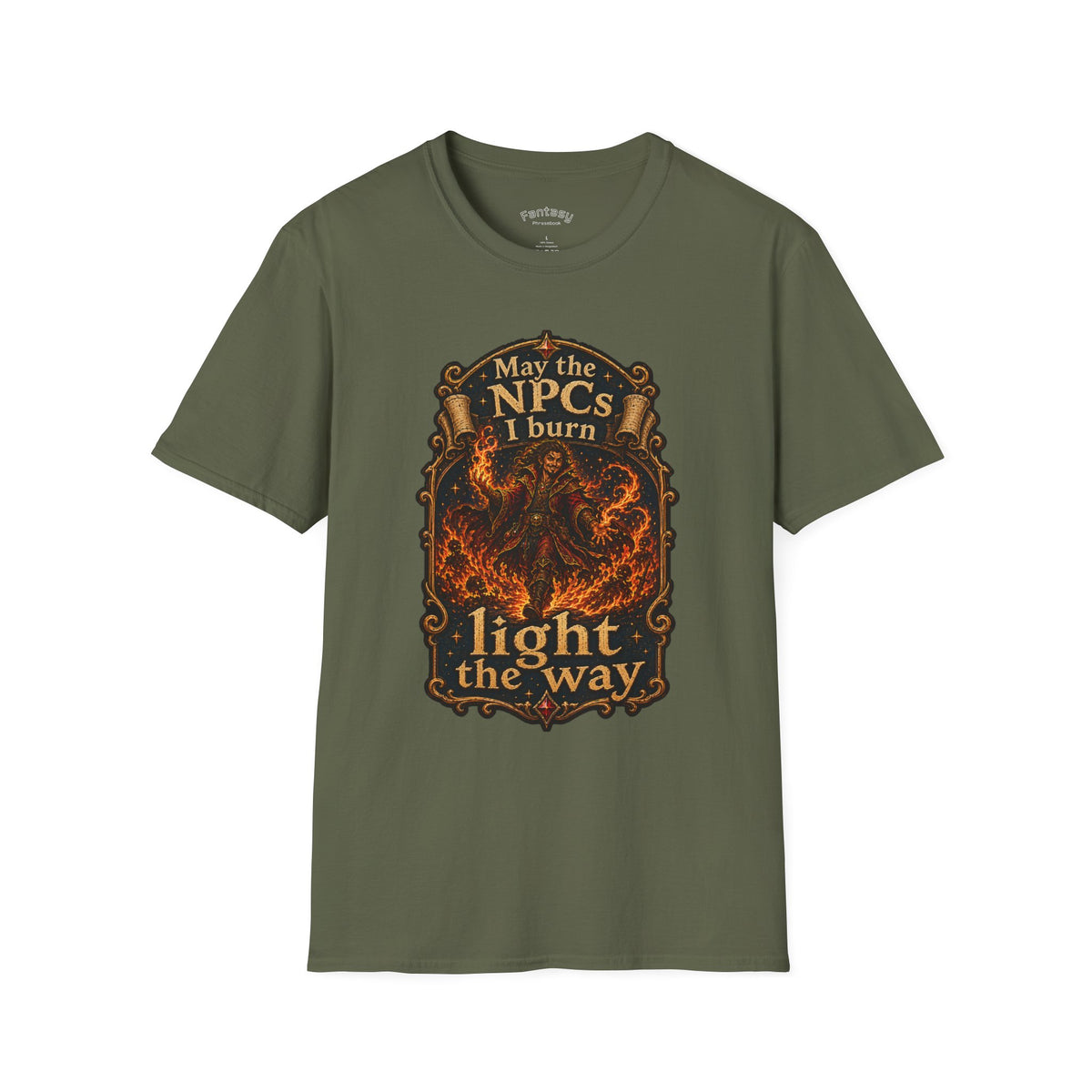 "May the NPCs I burn light the way" TTRPG Humor Tee