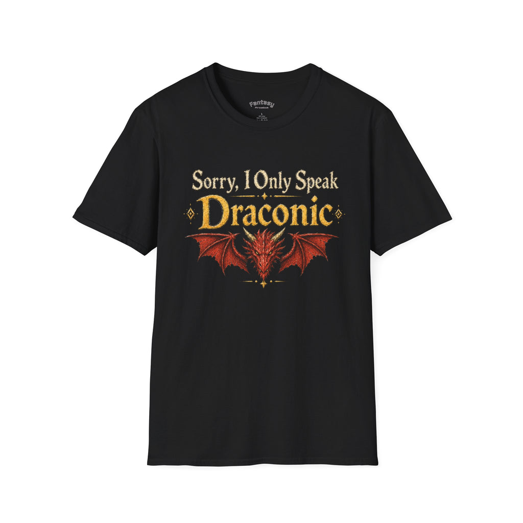 Sorry I Only Speak Draconic T-Shirt | Dragon Language Tee, Fantasy RPG Shirt