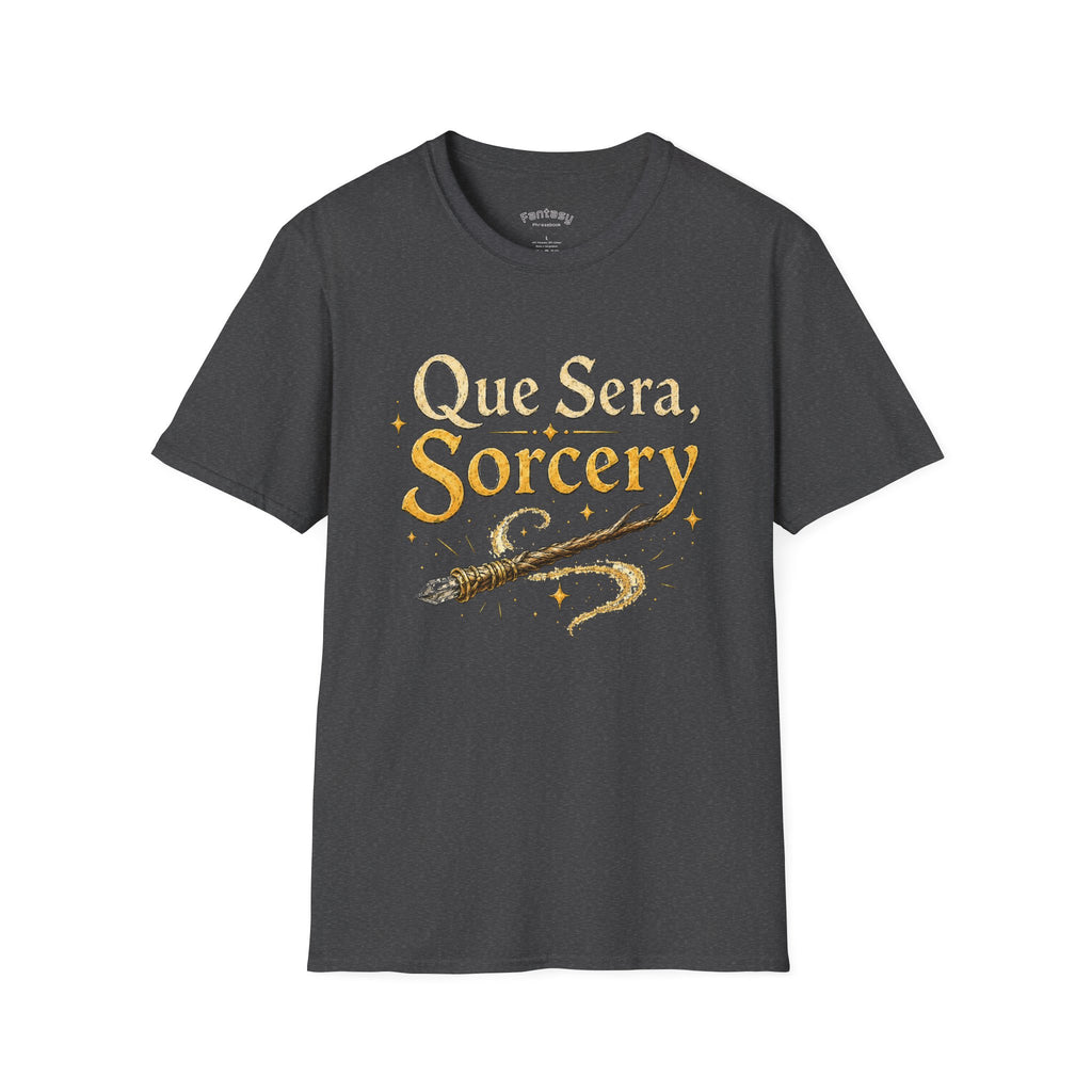 Que Sera Sorcery T-Shirt | Tabletop Gaming D20 Magic Dice Phrase