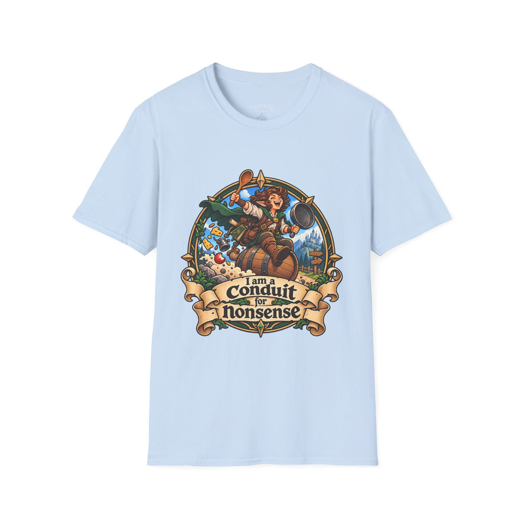 I Am a Conduit for Nonsense - TTRPG Humor T-Shirt