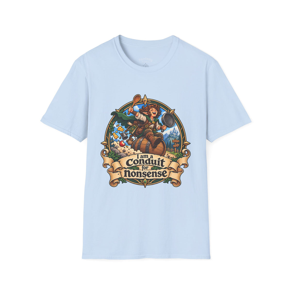 I Am a Conduit for Nonsense - TTRPG Humor T-Shirt