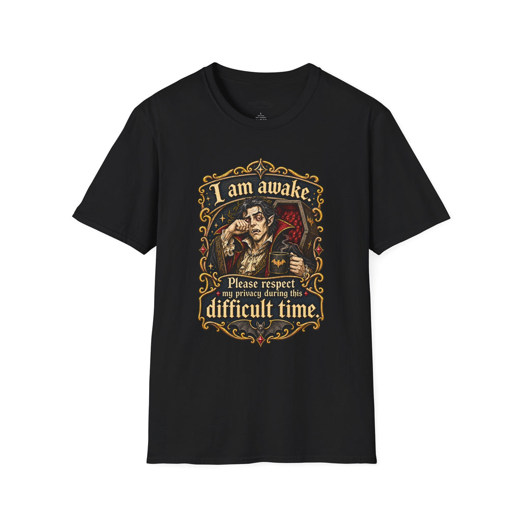 I Am Awake T-Shirt, Please Respect My Privacy During This Difficult Time - Gothic Graphic Tee