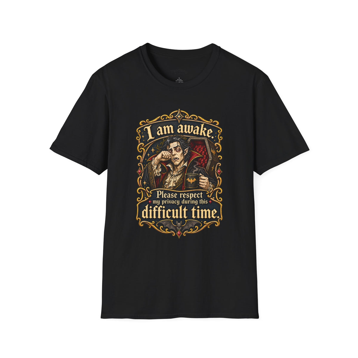 I Am Awake T-Shirt, Please Respect My Privacy During This Difficult Time - Gothic Graphic Tee