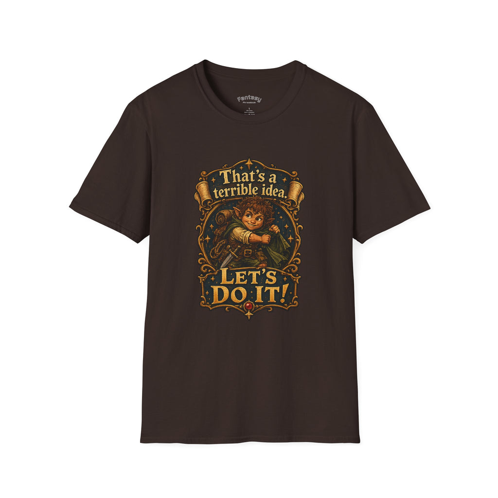 That’s a Terrible Idea. Let’s Do It! TTRPG Gaming Adventure Tee