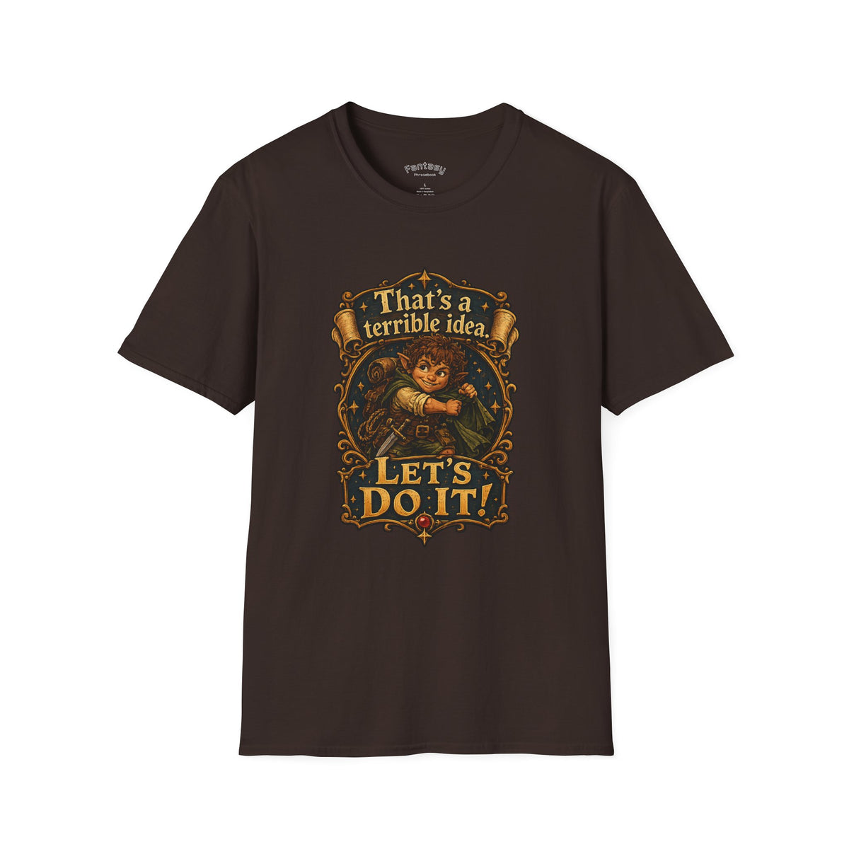 That’s a Terrible Idea. Let’s Do It! TTRPG Gaming Adventure Tee