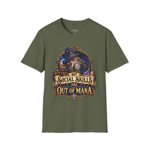 My Social Skills Are Out of Mana - TTRPG Funny T-Shirt