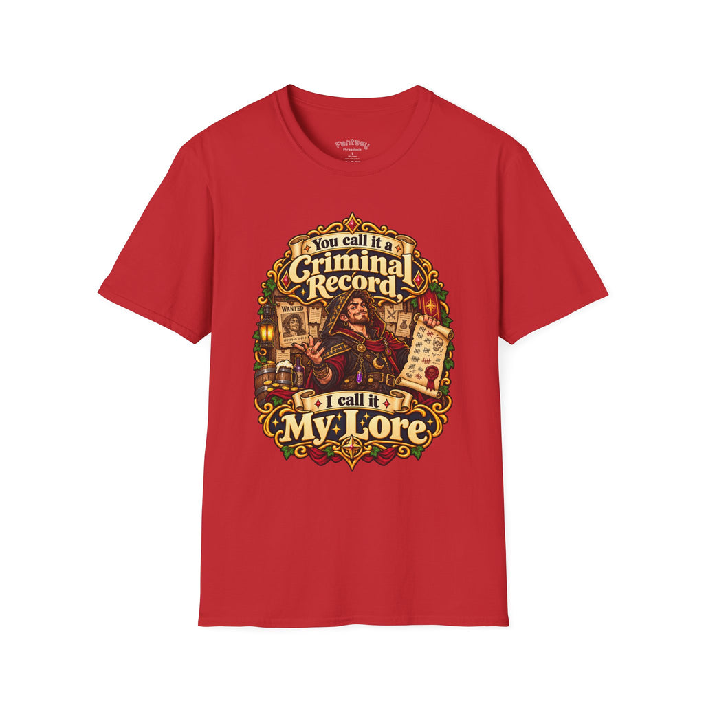 You Call it a Criminal Record I Call It My Lore - Funny TTRPG Fantasy T-Shirt
