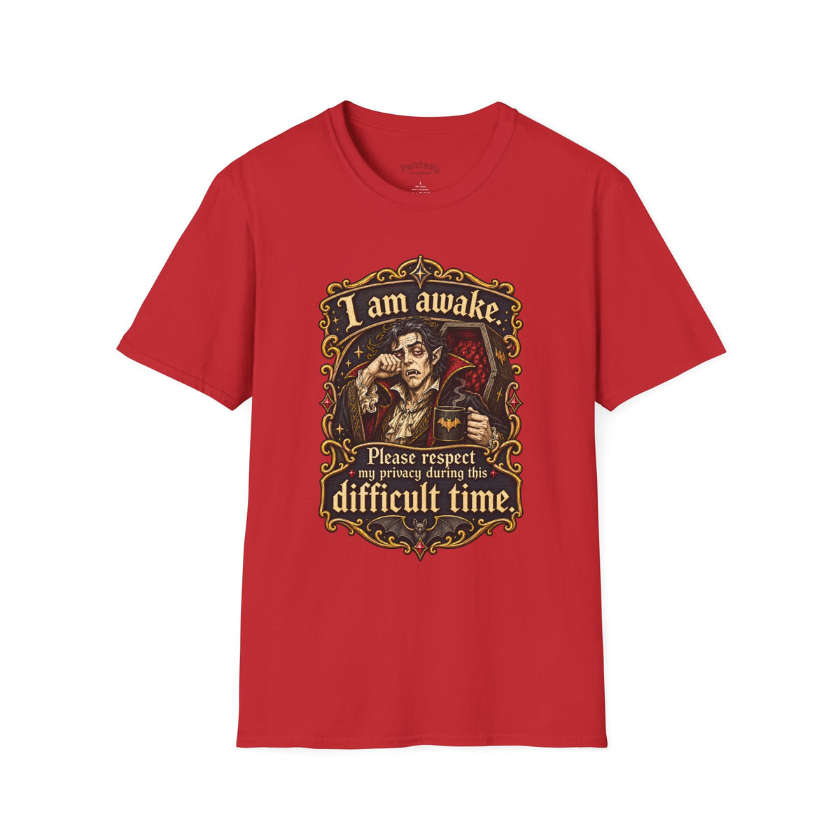I Am Awake T-Shirt, Please Respect My Privacy During This Difficult Time - Gothic Graphic Tee