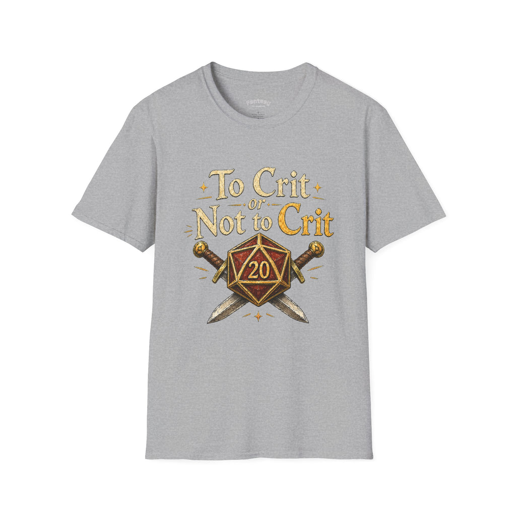 To Crit or Not to Crit T-Shirt | D20 Dice RPG Gaming Tee