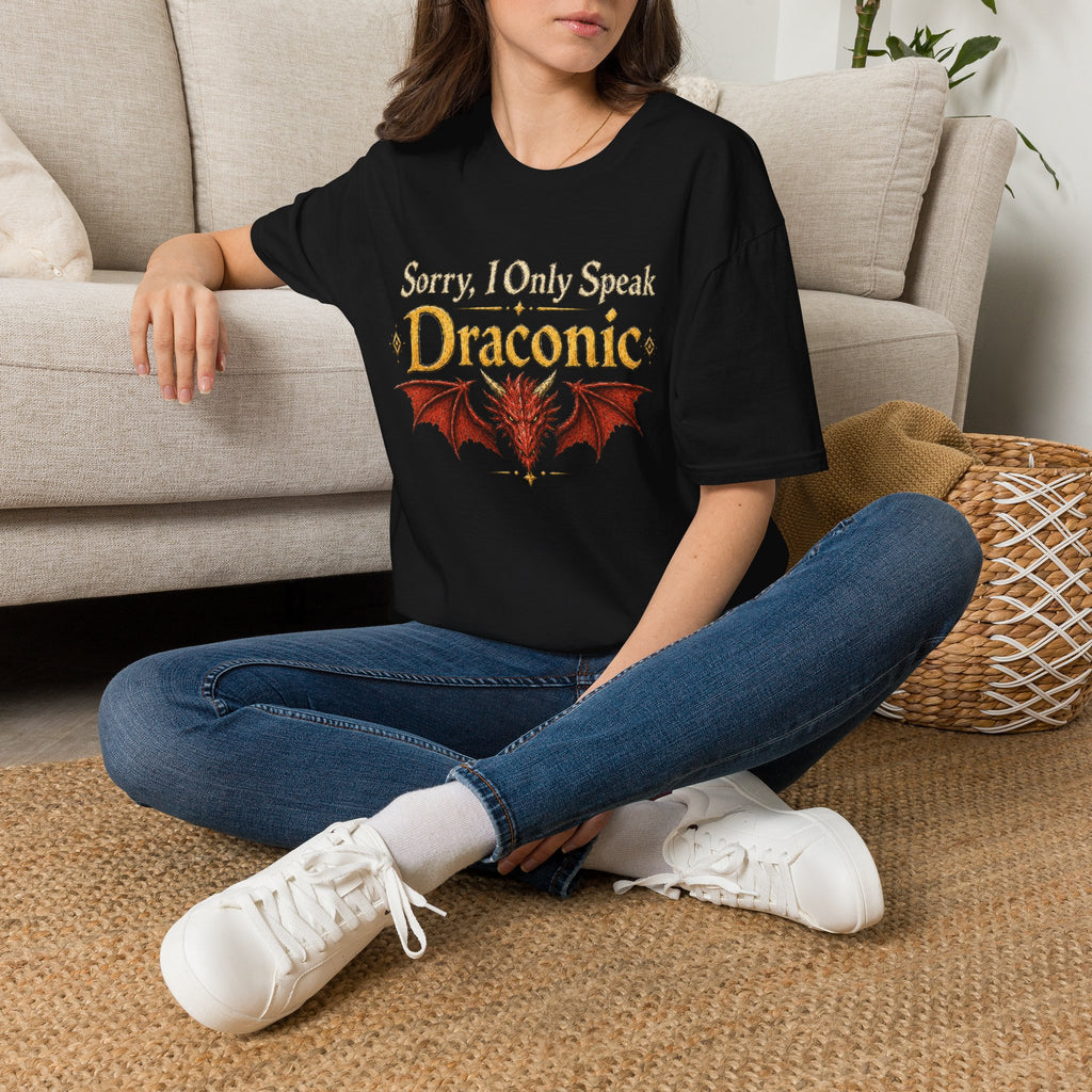 Sorry I Only Speak Draconic T-Shirt | Dragon Language Tee, Fantasy RPG Shirt