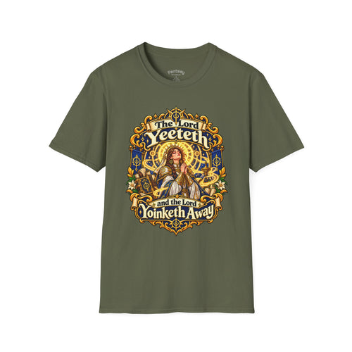 The Lord Yeeteth and the Lord Yoinketh Away - TTRPG Humor T-Shirt