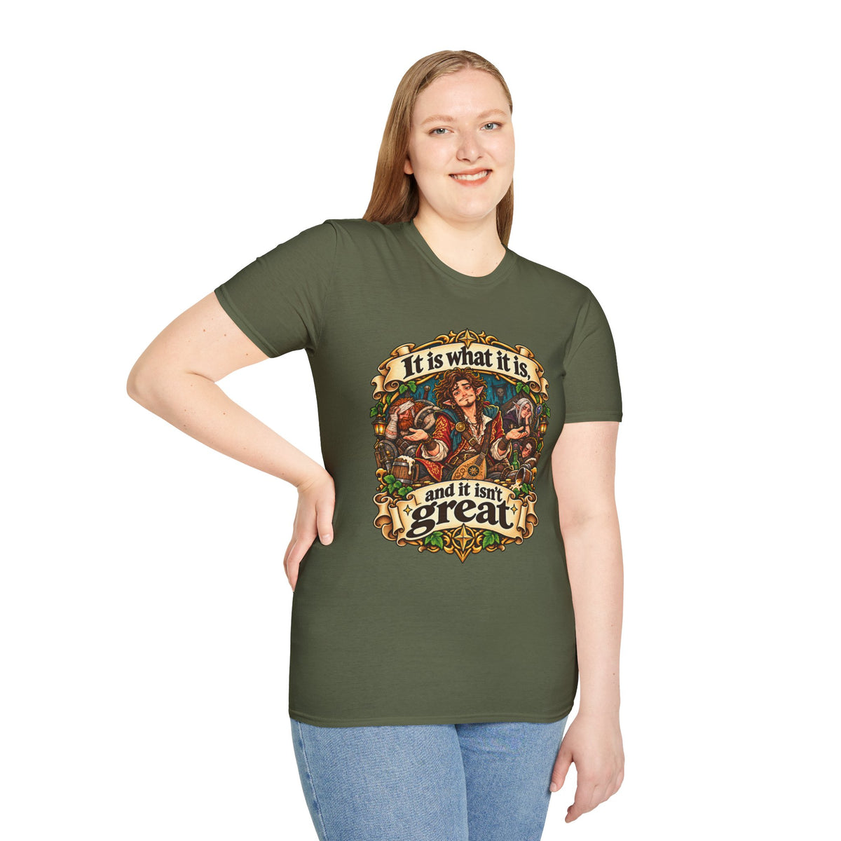 It Is What It Is and It Isn’t Great - TTRPG Humor T-Shirt