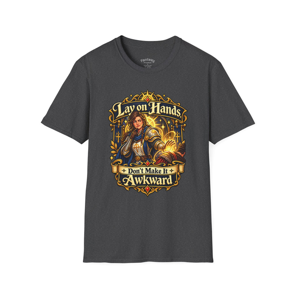 Lay on Hands, Don't Make It Awkward Funny TTRPG T-Shirt