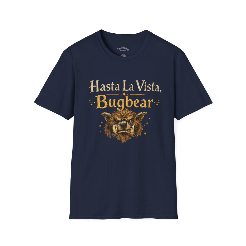 Hasta La Vista Bugbear T-Shirt | Fantasy Monster RPG Tee