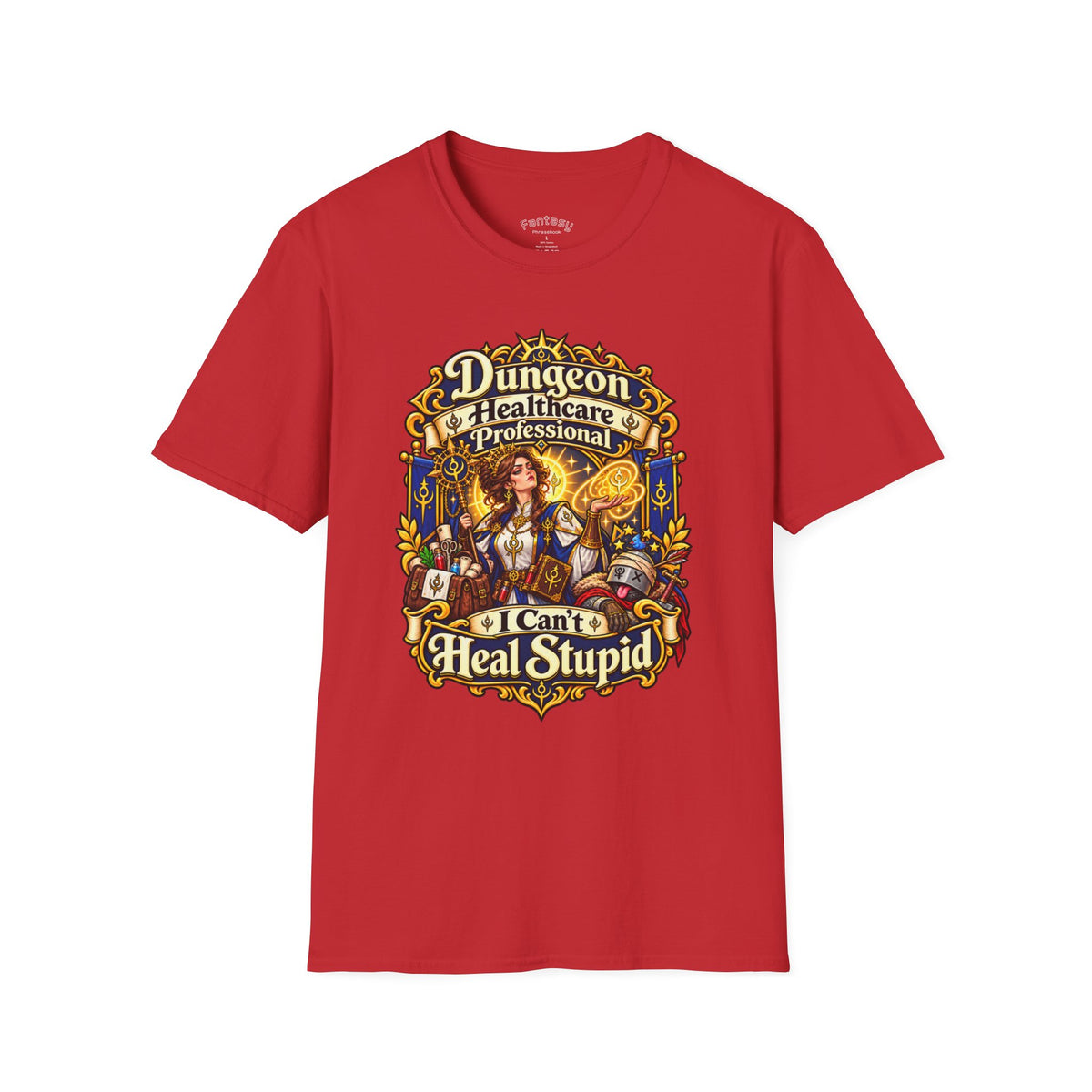 Dungeon Healthcare Professional T-Shirt – “I Can’t Heal Stupid” RPG Medic Tee